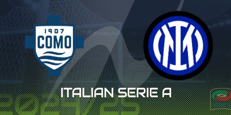 Soi kèo Como vs Inter Milan 1h45 ngày 24/5 - Vòng 38 Serie A