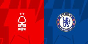 Soi kèo Nottingham vs Chelsea 22h ngày 25/5 - Vòng 38 NHA