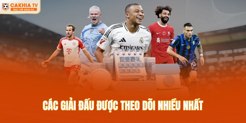 Các giải đấu được theo dõi nhiều nhất