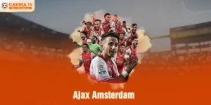 Ajax Amsterdam - CLB Huyền Thoại Tấn Công Tổng Lực Tại Hà Lan
