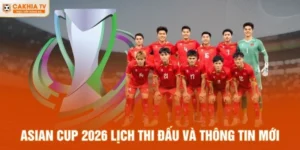 Asian Cup 2026 Lịch Thi Đấu Và Thông Tin Mới