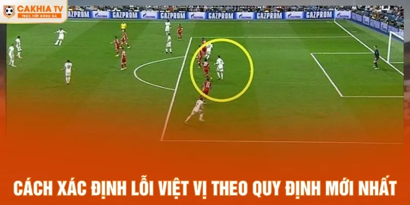 Cách xác định lỗi việt vị theo quy định mới nhất