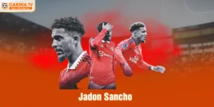 Jadon Sancho - Hồi Sinh Sự Nghiệp Hay Mãi Chia Tay Đỉnh Cao?