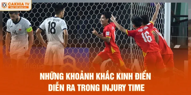 Những khoảnh khắc kinh điển diễn ra trong Injury Time
