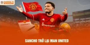 Sancho Trở Lại Man United