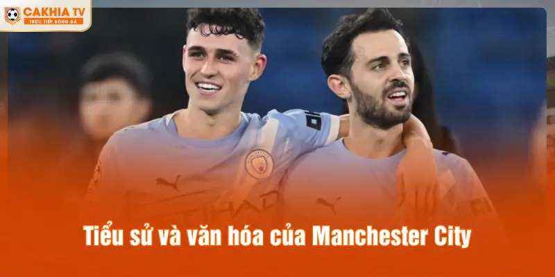 Tiểu sử và văn hóa của Manchester City